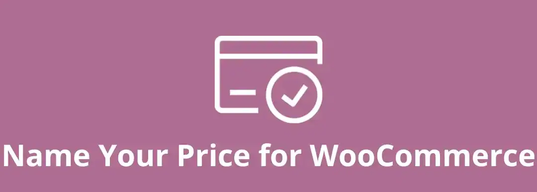 Purchase the Name Your Price for WooCommerce plugin from Yoohoo plugins